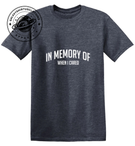 In Memory Of When I Cared 1 In Memory Of When I Cared